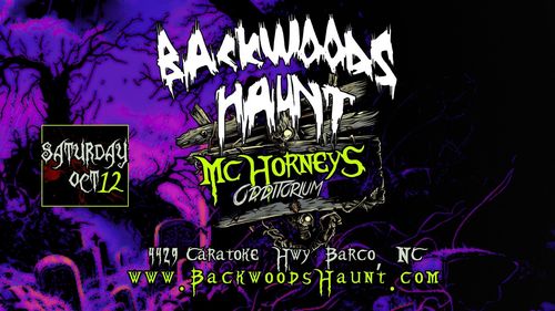 BACKWOODS HAUNT NIGHT 4  {OCT 12TH} poster